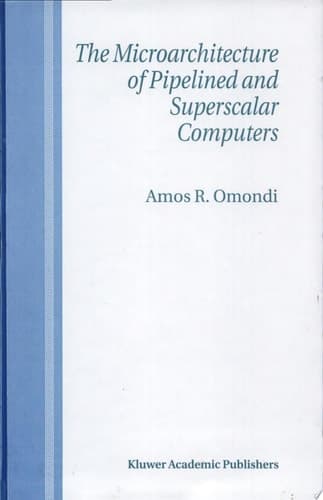 The Microarchitecture of Pipelined and Superscalar Computers