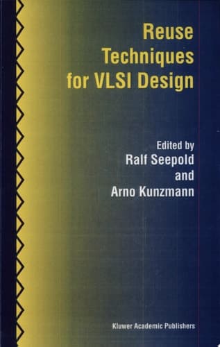 Reuse Techniques for VLSI Design