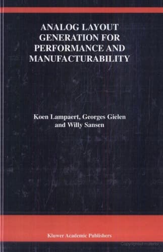 Analog Layout Generation for Performance and Manufacturability