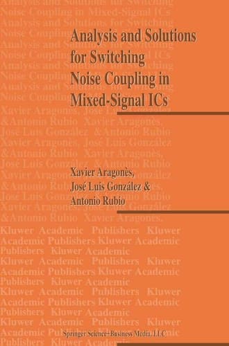Analysis and Solutions for Switching Noise Coupling in Mixed-Signal ICs