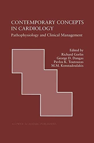 Contemporary Concepts in Cardiology: Pathophysiology and Clinical Management (Developments in Cardiovascular Medicine, 217)
