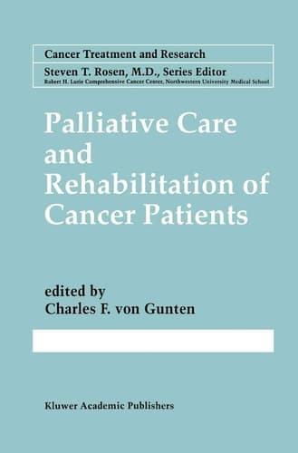Palliative Care and Rehabilitation of Cancer Patients (Cancer Treatment and Research, 100)