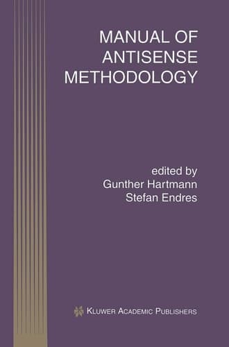 Manual of Antisense Methodology (Perspectives in Antisense Science, 4)