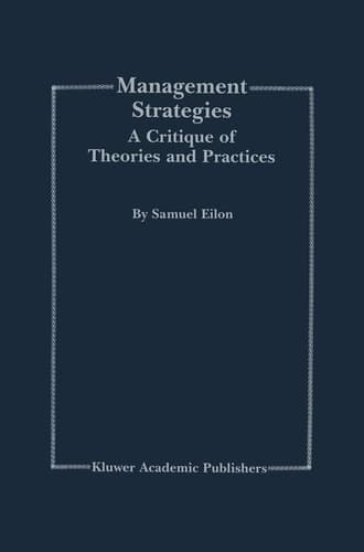 Management Strategies A Critique of Theories and Practices