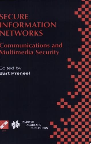 Secure Information Networks Communications and Multimedia Security IFIP TC6/TC11 Joint Working Conference on Communications and Multimedia Security (CMS’99) September 20–21, 1999, Leuven, Belgium