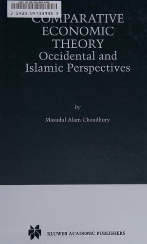 Comparative Economic Theory Occidental and Islamic Perspectives