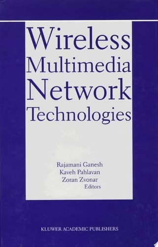 Wireless Multimedia Network Technologies