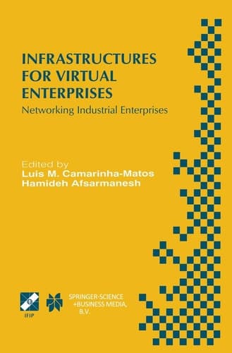 Infrastructures for Virtual Enterprises Networking Industrial Enterprises IFIP TC5 WG5.3 / PRODNET Working Conference on Infrastructures for Virtual Enterprises (PRO-VE’99) October 27–28, 1999, Porto, Portugal