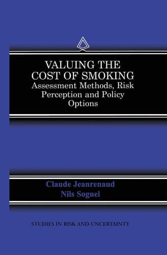 Valuing the Cost of Smoking Assessment Methods, Risk Perception and Policy Options
