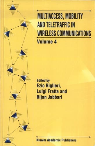 Multiaccess, Mobility and Teletraffic in Wireless Communications: Volume 4