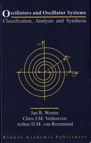 Oscillators and Oscillator Systems Classification, Analysis and Synthesis