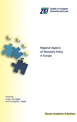Regional Aspects of Monetary Policy in Europe (ZEI Studies in European Economics and Law, 1)