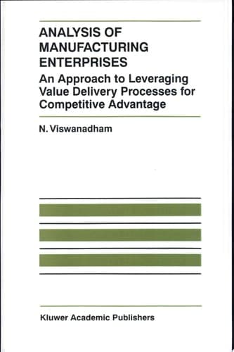 Analysis of Manufacturing Enterprises An Approach to Leveraging Value Delivery Processes for Competitive Advantage
