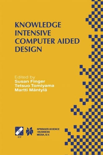 Knowledge Intensive Computer Aided Design: IFIP TC5 WG5.2 Third Workshop on Knowledge Intensive CAD December 1–4, 1998, Tokyo, Japan (IFIP Advances in Information and Communication Technology, 33)