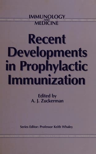 Recent Developments in Prophylactic Immunization (Immunology and Medicine)
