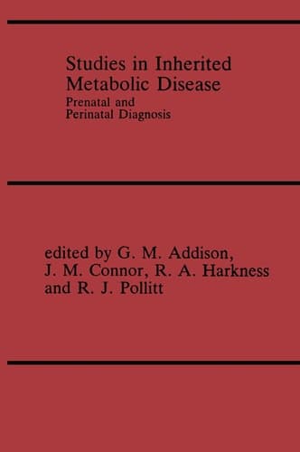 Studies in Inherited Metabolic Disease: Prenatal and Perinatal Diagnosis (Prenatal and Perinatal Diagnosis: Proceedings of the 26th An)