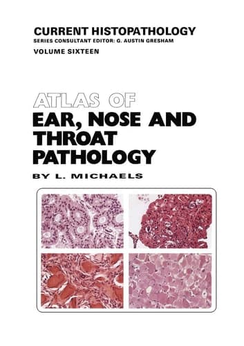 Atlas of Ear, Nose and Throat Pathology (Current Histopathology)