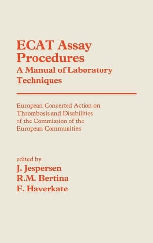 ECAT Assay Procedures. A Manual of Laboratory Techniques: European Concerted Action on Thrombosis and Disabilities of the Commission of the European Communities