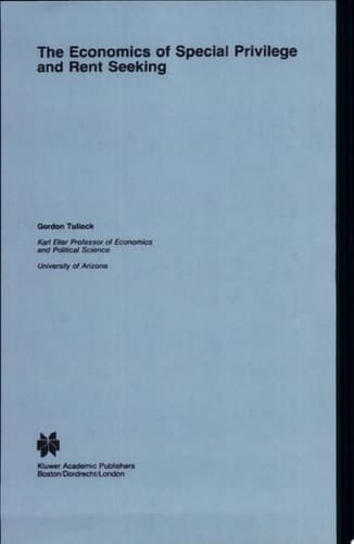 The Economics of Special Privilege and Rent Seeking