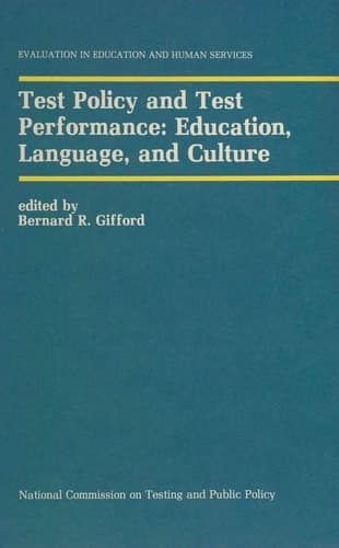 Test Policy and Test Performance: Education, Language, and Culture (Evaluation in Education and Human Services, 23)