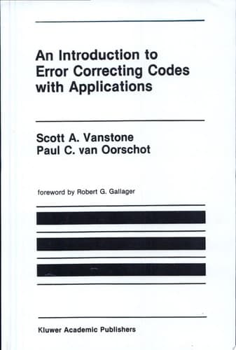 An Introduction to Error Correcting Codes with Applications