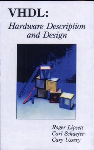 VHDL: Hardware Description and Design