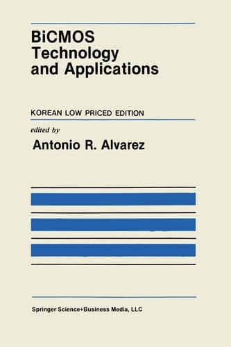 BiCMOS Technology and Applications (The Springer International Series in Engineering and Computer Science)