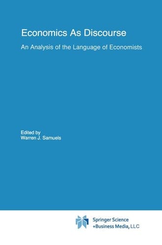 Economics As Discourse An Analysis of the Language of Economists
