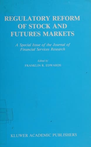 Regulatory Reform of Stock and Futures Markets A Special Issue of the Journal of Financial Services Research