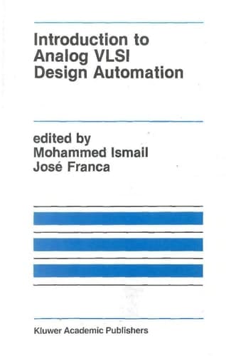 Introduction to Analog VLSI Design Automation (The Springer International Series in Engineering and Computer Science, 95)