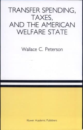 Transfer Spending, Taxes, and the American Welfare State