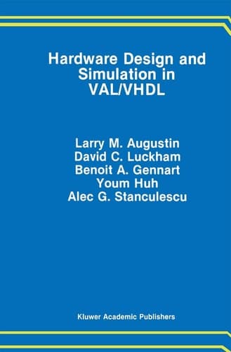 Hardware Design and Simulation in VAL/VHDL (The Springer International Series in Engineering and Computer Science, 112)