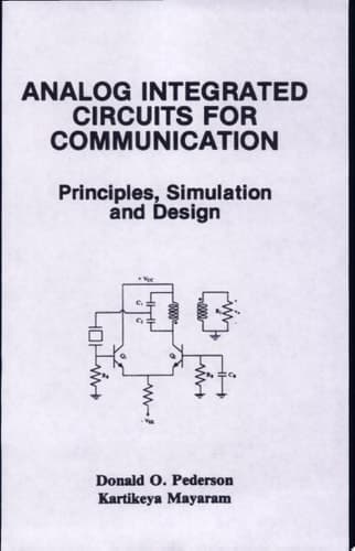 Analog Integrated Circuits for Communication Principles, Simulation, and Design