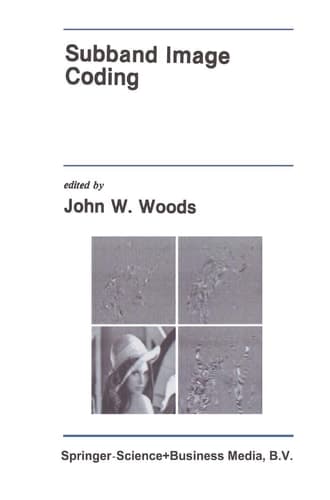 Subband Image Coding (The Springer International Series in Engineering and Computer Science, 115)
