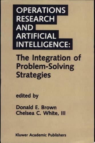 Operations Research and Artificial Intelligence: The Integration of Problem-Solving Strategies