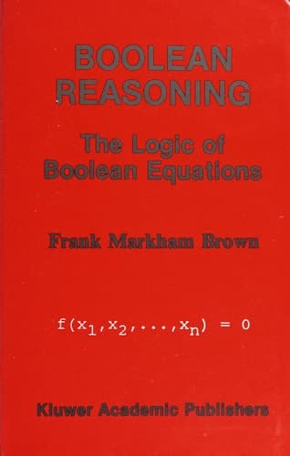 Boolean Reasoning The Logic of Boolean Equations