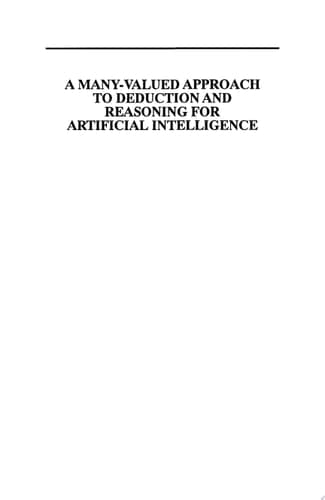 A Many-Valued Approach to Deduction and Reasoning for Artificial Intelligence