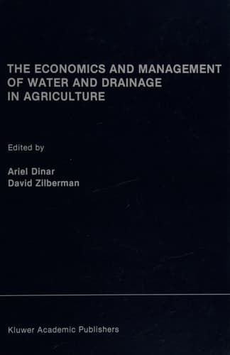The Economics and Management of Water and Drainage in Agriculture