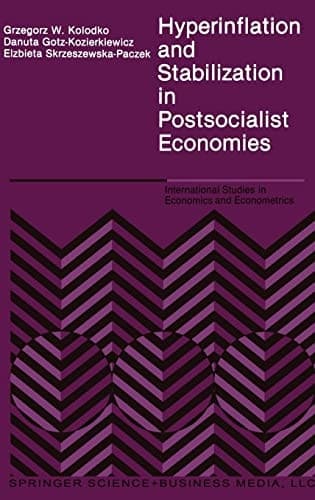 Hyperinflation and Stabilization in Postsocialist Economies (International Studies in Economics and Econometrics)