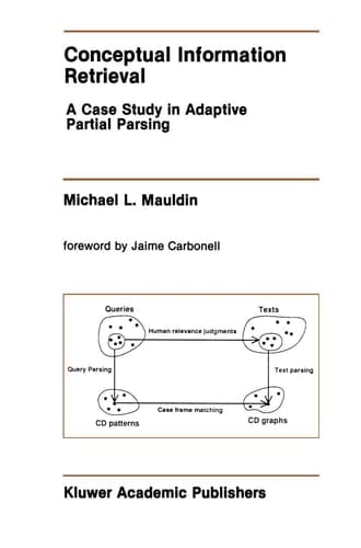 Conceptual Information Retrieval A Case Study in Adaptive Partial Parsing