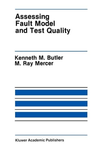 Assessing Fault Model and Test Quality (The Springer International Series in Engineering and Computer Science, 157)