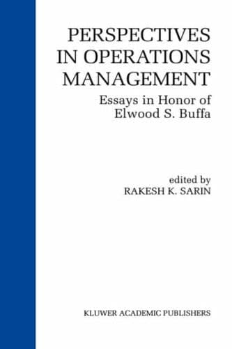 Perspectives in Operations Management Essays in Honor of Elwood S. Buffa