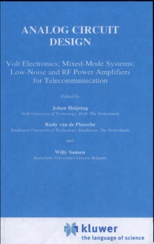 Analog Circuit Design Operational Amplifiers, Analog to Digital Convertors, Analog Computer Aided Design