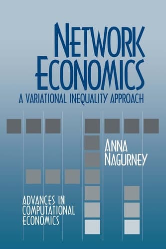 Network Economics: A Variational Inequality Approach (Advances in Computational Economics)
