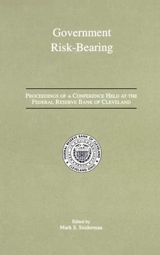 Government Risk-Bearing Proceedings of a Conference Held at the Federal Reserve Bank of Cleveland, May 1991