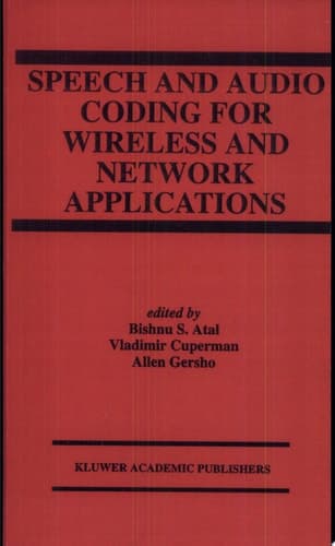 Speech and Audio Coding for Wireless and Network Applications