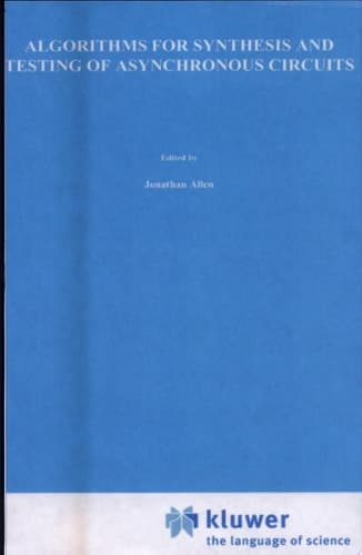 Algorithms for Synthesis and Testing of Asynchronous Circuits