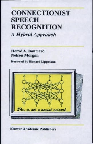Connectionist Speech Recognition A Hybrid Approach