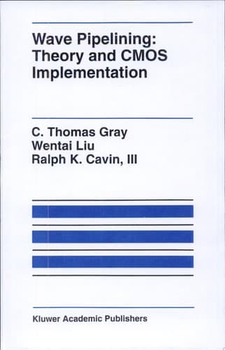 Wave Pipelining: Theory and CMOS Implementation Theory and Cmos Implementation