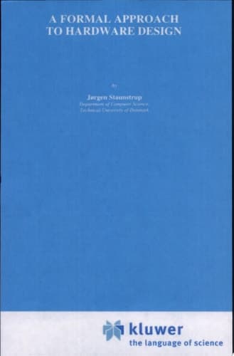 A Formal Approach to Hardware Design